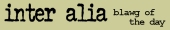 Inter-Alia Blawg of the Day